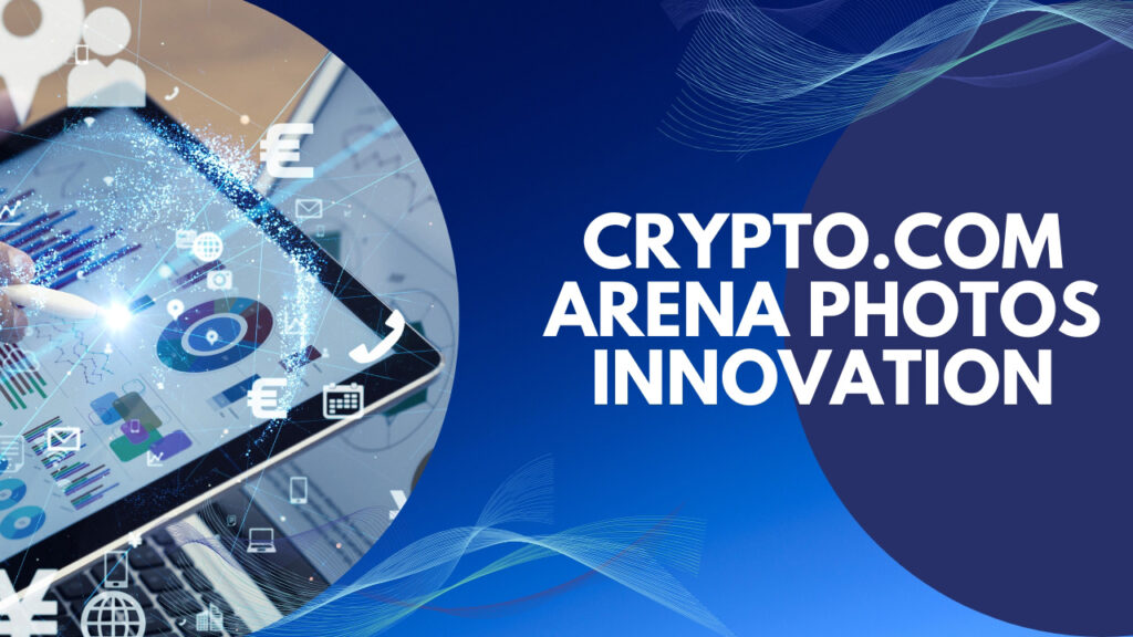Crypto.com Arena Photos Innovation