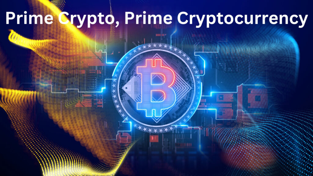 Prime Crypto, Prime Cryptocurrency