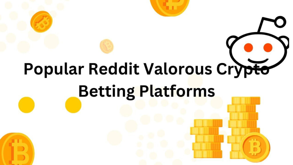 Valorant Crypto Betting Reddit