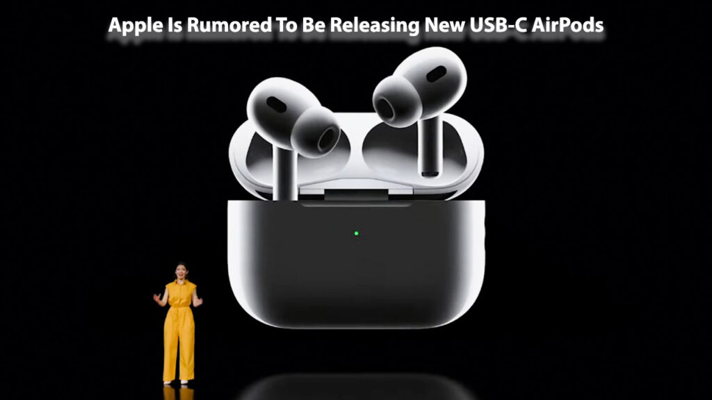 Apple Is Rumored To Be Releasing New USB-C AirPods