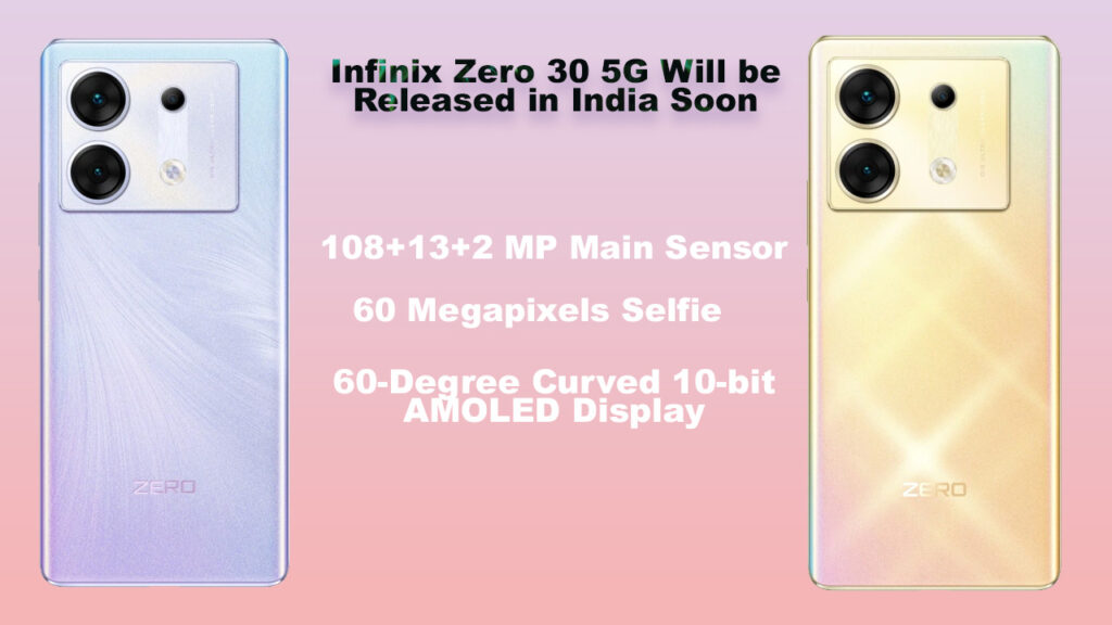 Infinix Zero 30 5G Will be Released in India Soon