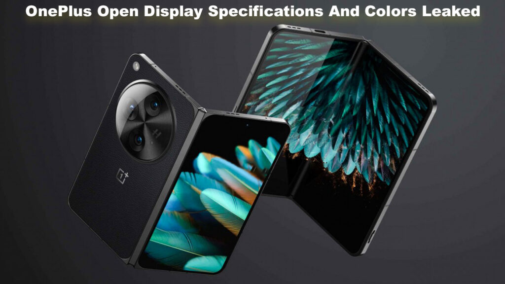 OnePlus Open Display Specifications And Colors Leaked
