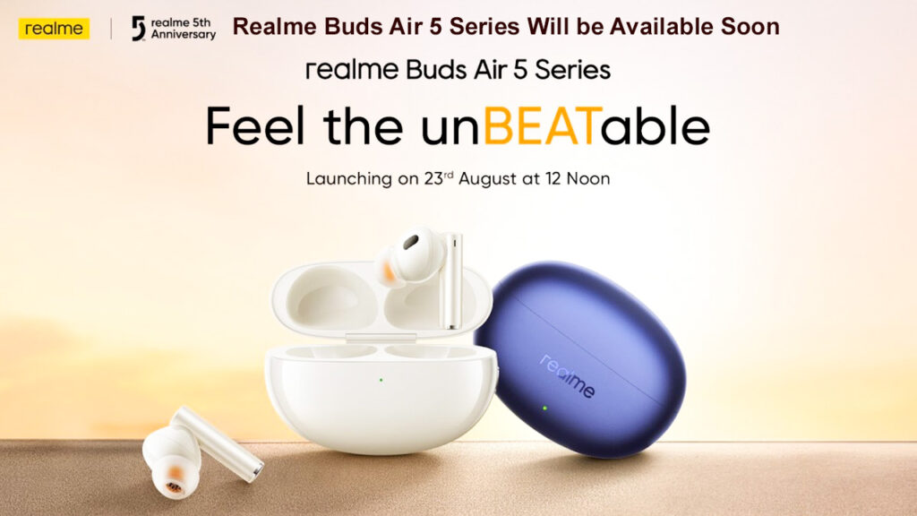 Realme Buds Air 5 Series Will be Available Soon