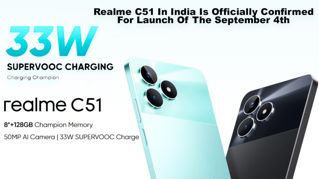 Realme C51 In India Is Officially Confirmed For Launch Of The September 4th