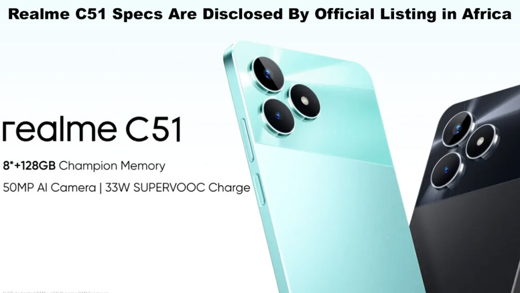 Realme C51 Specs Are Disclosed By Official Listing in Africa