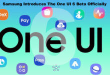 Samsung Introduces The One UI 6 Beta Officially