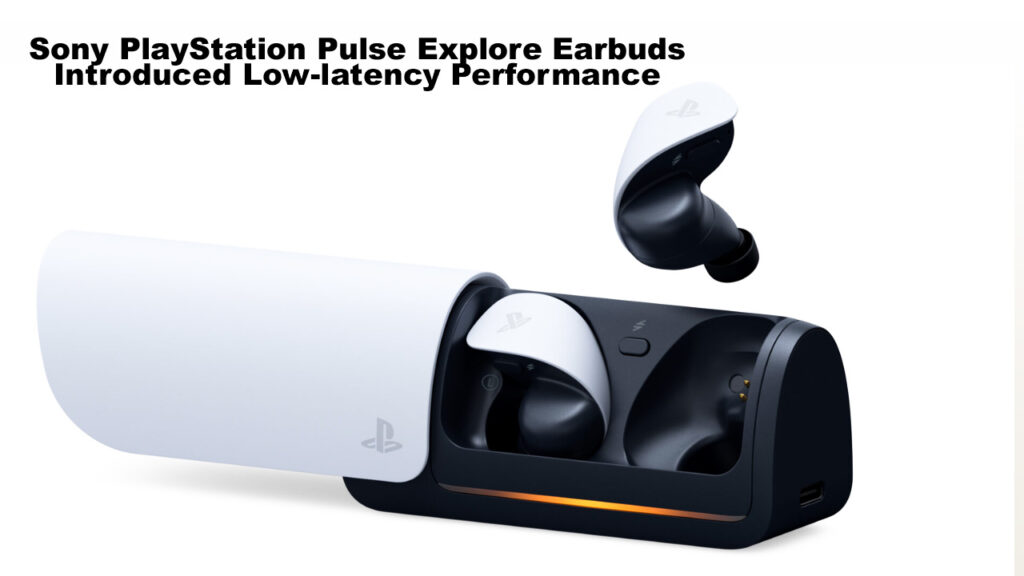 Sony PlayStation Pulse Explore Earbuds Introduced Low-latency Performance
