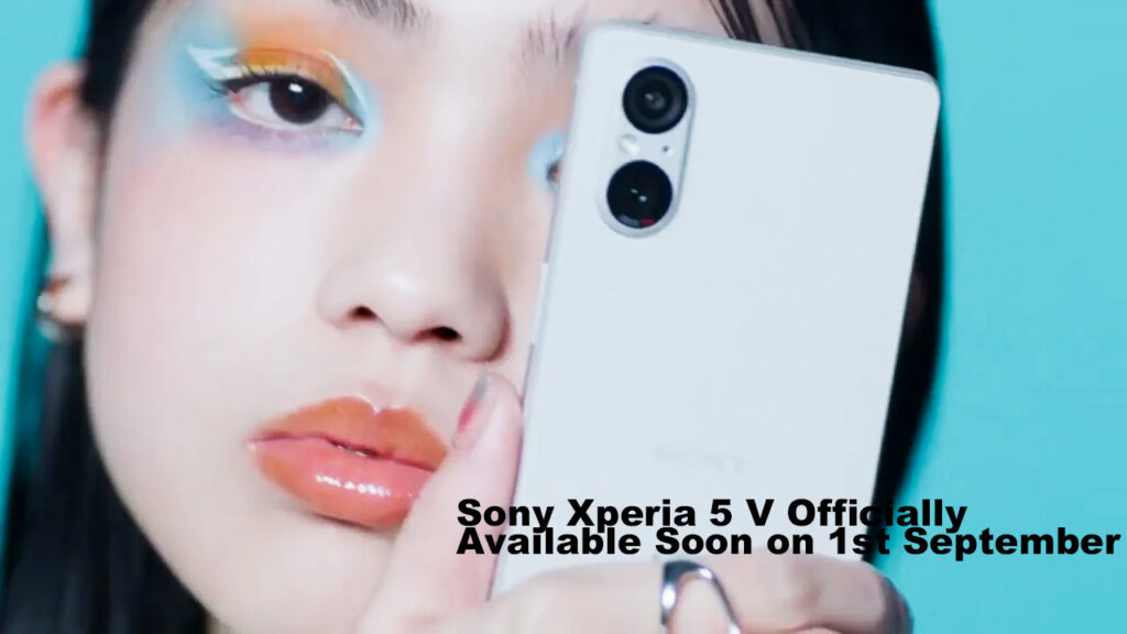 Sony Xperia 5 V Officially Available Soon on 1st September