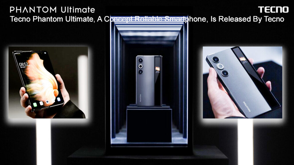 Tecno Phantom Ultimate, A Concept Rollable Smartphone, Is Released By Tecno