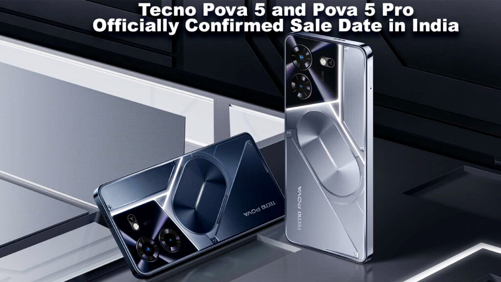Tecno Pova 5 and Pova 5 Pro Officially Confirmed Sale Date in India