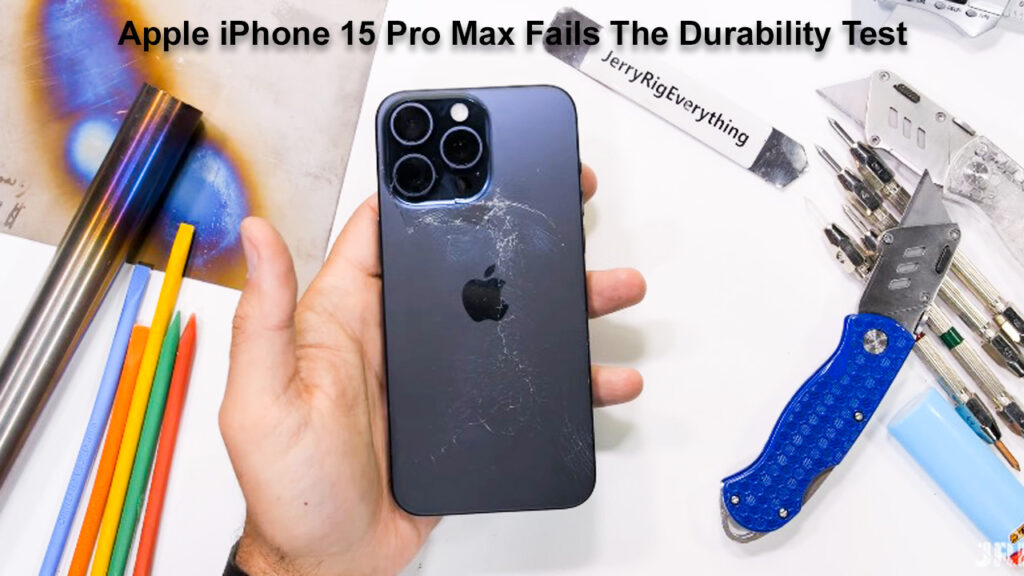 Apple iPhone 15 Pro Max Fails The Durability Test