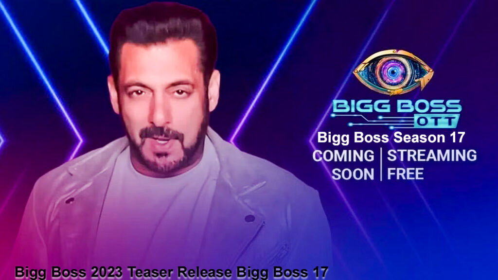 Bigg Boss 2023 Teaser Release Bigg Boss 17