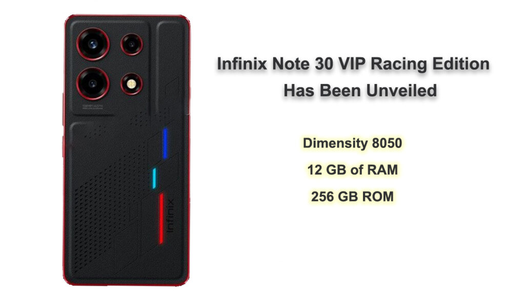 Infinix Note 30 VIP Racing Edition Has Been Unveiled