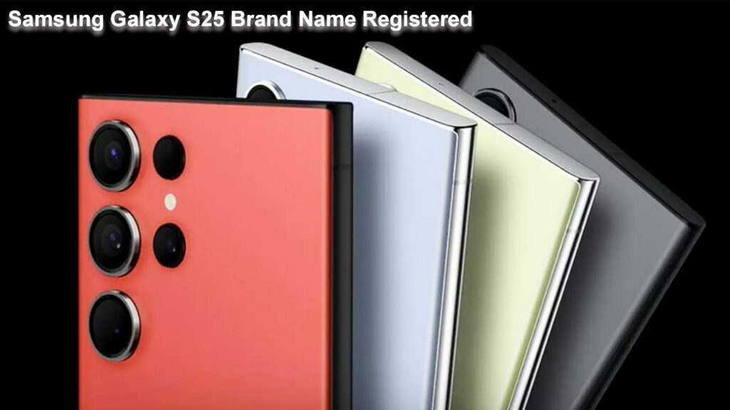 Samsung Galaxy S25 Brand Name Registered