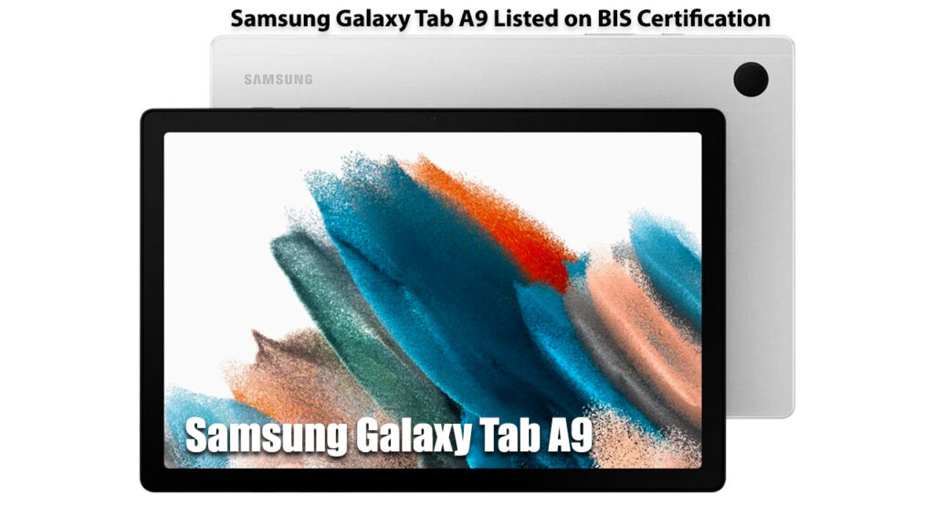 Samsung Galaxy Tab A9 Listed on BIS Certification