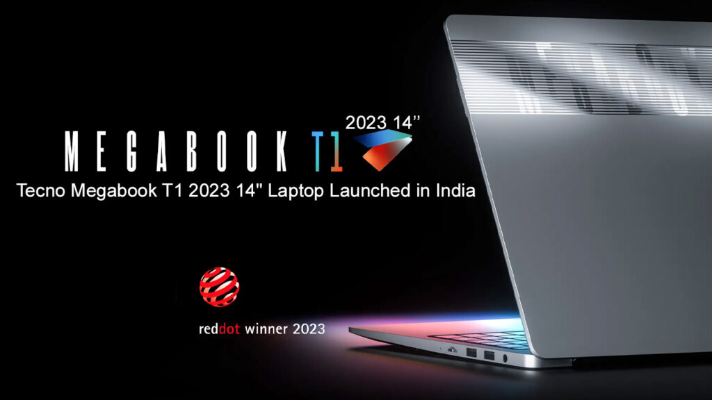 Tecno Megabook T1 2023 14" Laptop Launched in India
