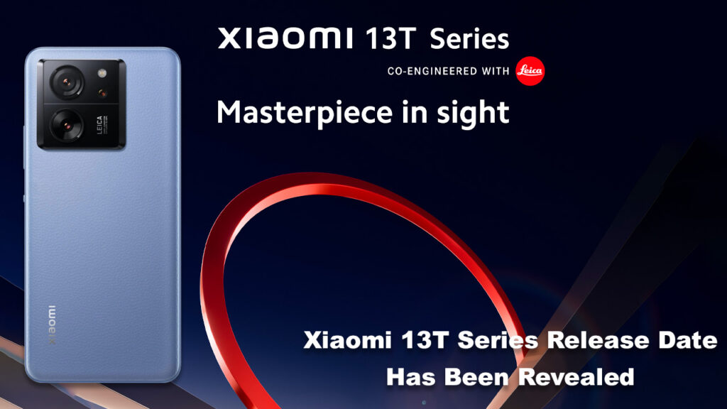 Xiaomi 13T Series Release Date Has Been Revealed